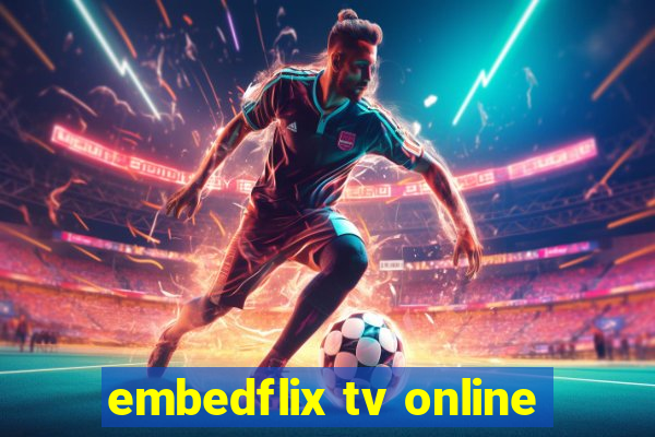 embedflix tv online